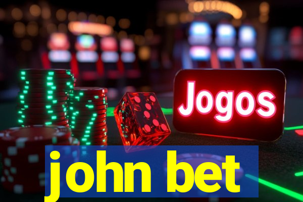 john bet